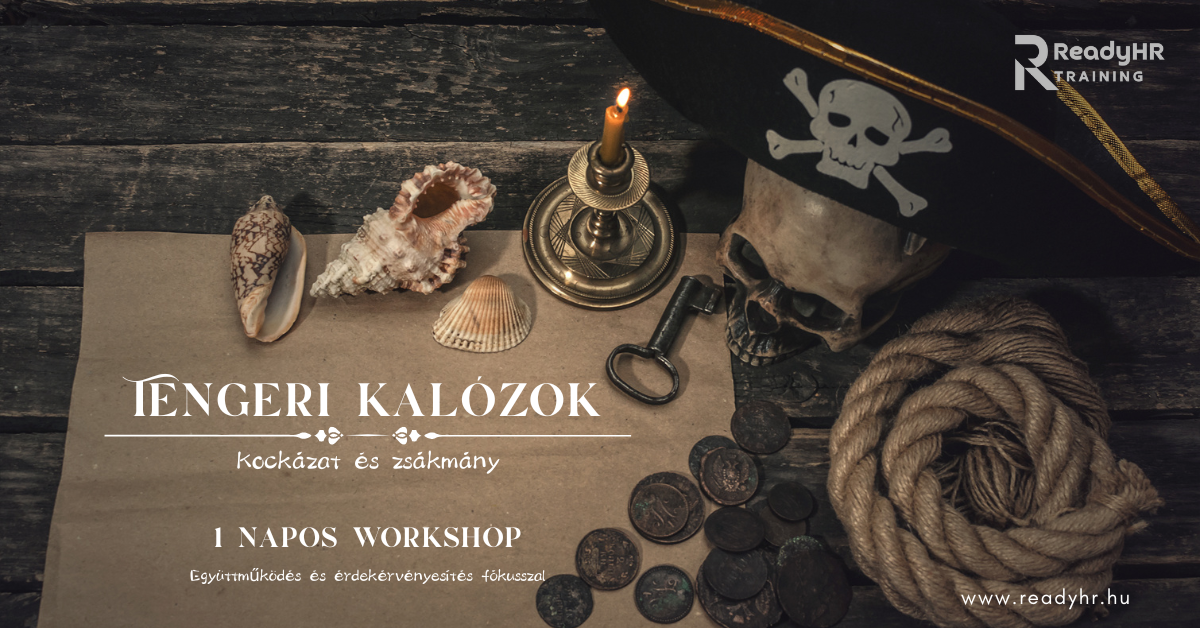 Csapatépítő workshop - Tengeri kalózok, együttműködés és érdekérvényesítés Csapatépítő workshop - Tengeri kalózok, együttműködés és érdekérvényesítés